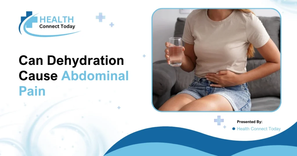 Can Dehydration Cause Abdominal Pain