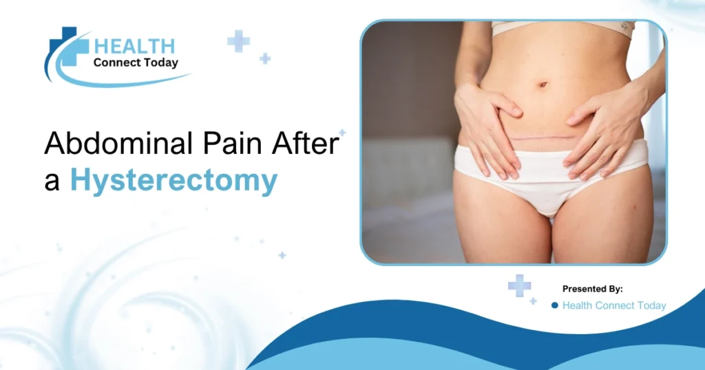 Abdominal Pain After a Hysterectomy